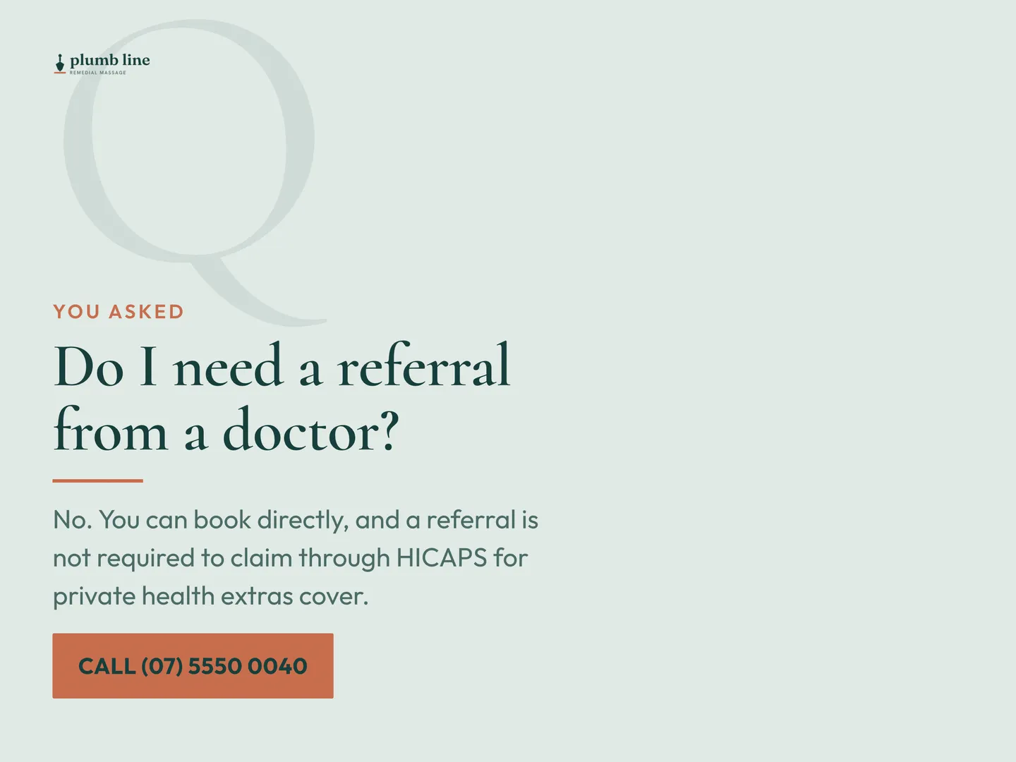 Plumb Line Remedial Massage social post: Do I need a referral from a doctor? No. You can book directly, and a referral is not required to claim through HICAPS for private health ext…