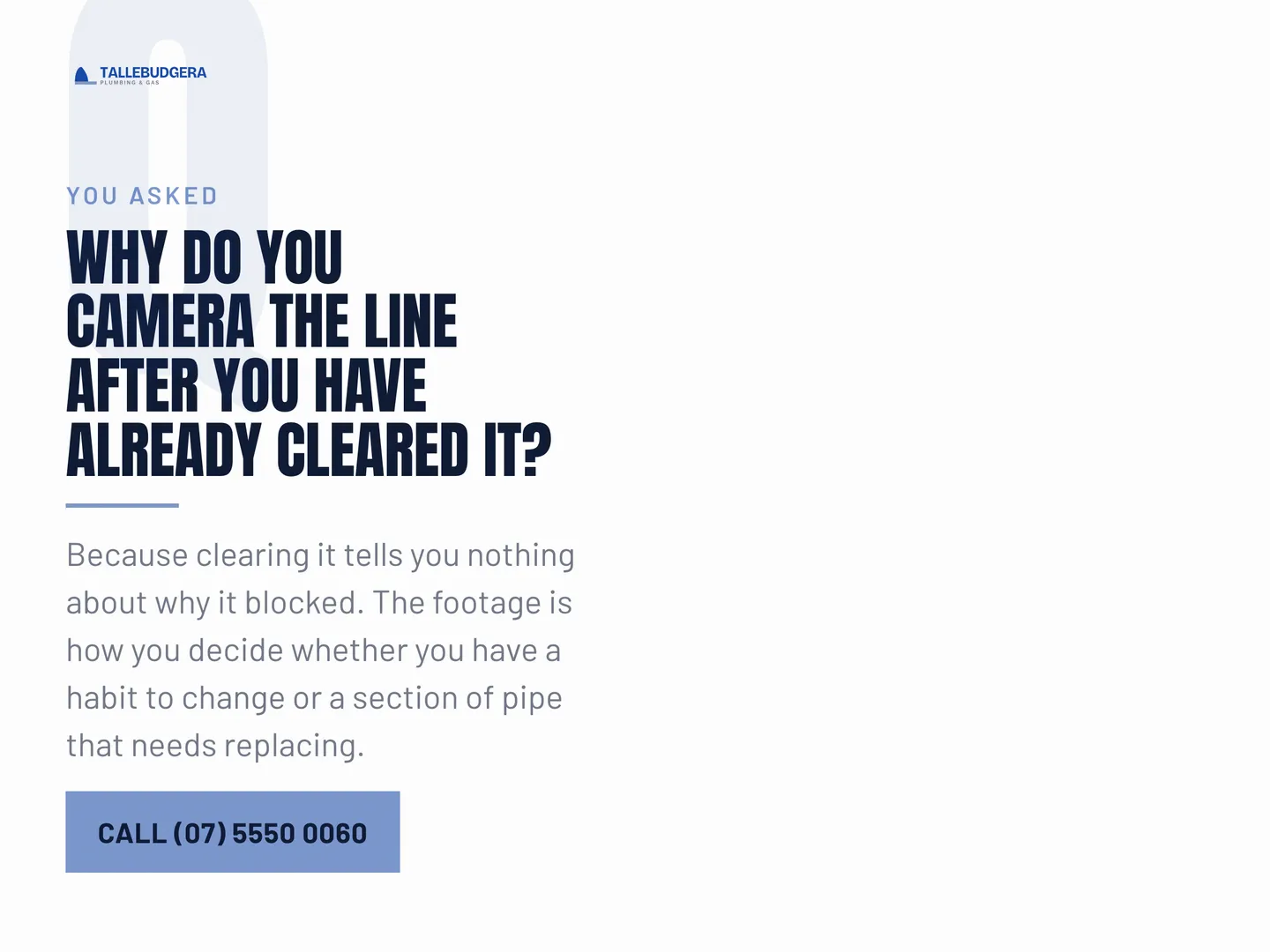 Tallebudgera Plumbing & Gas social post: Why do you camera the line after you have already cleared it? Because clearing it tells you nothing about why it blocked. The footage is how…
