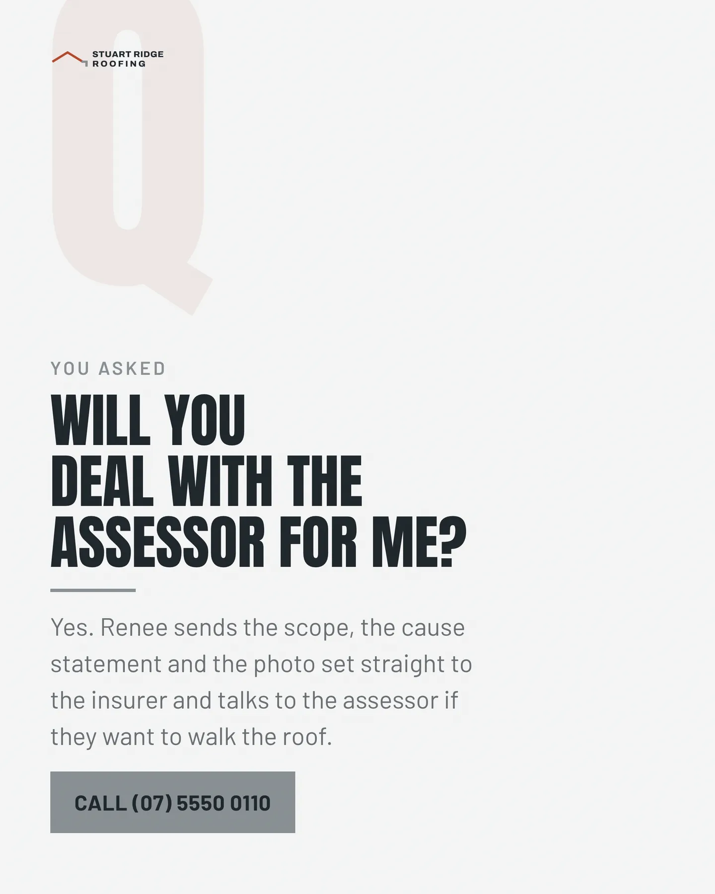 Stuart Ridge Roofing social post: Will you deal with the assessor for me? Yes. Renee sends the scope, the cause statement and the photo set straight to the insurer and talks…