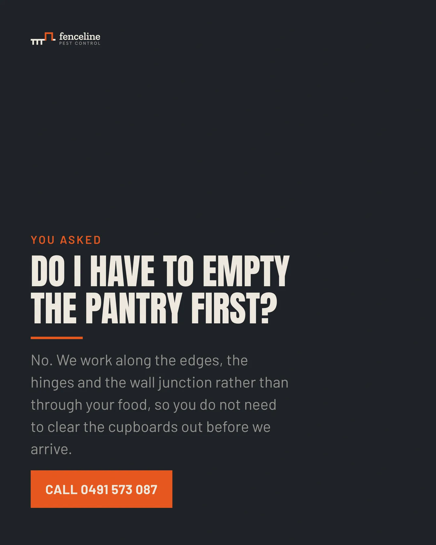 Fenceline Pest Control social post: Do I have to empty the pantry first? No. We work along the edges, the hinges and the wall junction rather than through your food, so you do…